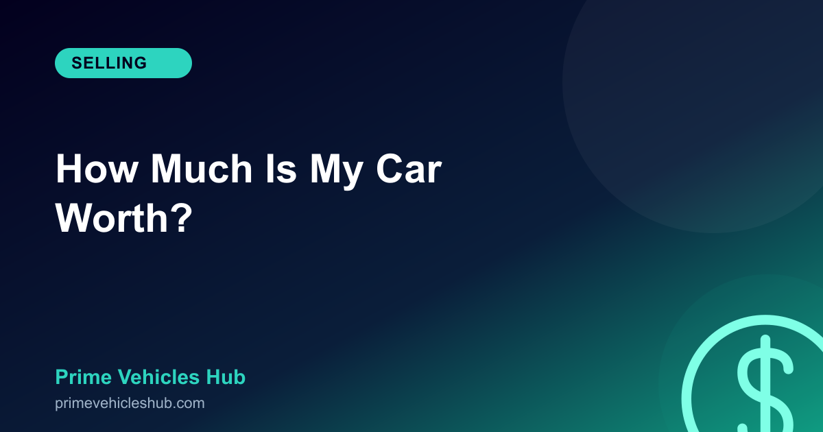 How Much Is My Car Worth? Pricing Your Car to Sell Fast in Australia